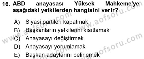 Karşılaştırmalı Siyasal Sistemler Dersi 2017 - 2018 Yılı (Vize) Ara Sınav Soruları 16. Soru