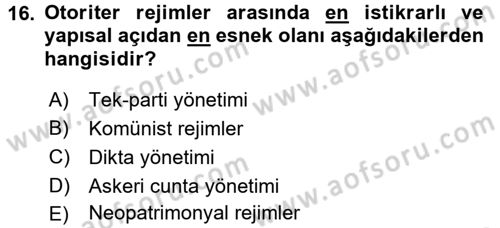 Karşılaştırmalı Siyasal Sistemler Dersi 2017 - 2018 Yılı (Final) Dönem Sonu Sınav Soruları 16. Soru