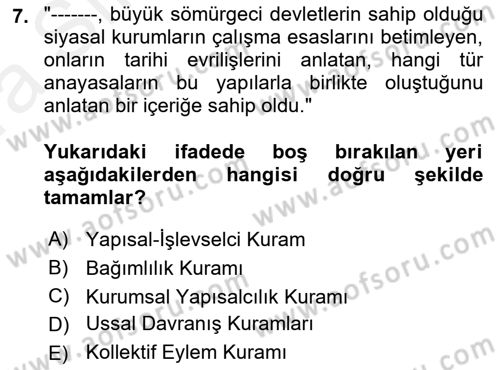 Karşılaştırmalı Siyasal Sistemler Dersi 2018 - 2019 Yılı (Vize) Ara Sınavı 7. Soru