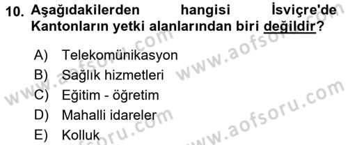 Karşılaştırmalı Siyasal Sistemler Dersi 2018 - 2019 Yılı (Final) Dönem Sonu Sınav Soruları 10. Soru