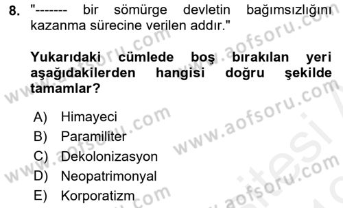 Karşılaştırmalı Siyasal Sistemler Dersi 2018 - 2019 Yılı (Final) Dönem Sonu Sınav Soruları 8. Soru