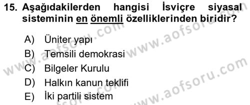 Karşılaştırmalı Siyasal Sistemler Dersi 2018 - 2019 Yılı Yaz Okulu Sınav Soruları 15. Soru