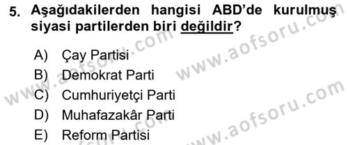 Karşılaştırmalı Siyasal Sistemler Dersi 2018 - 2019 Yılı Yaz Okulu Sınav Soruları 5. Soru