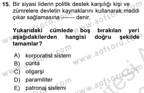 Karşılaştırmalı Siyasal Sistemler Dersi 2019 - 2020 Yılı (Final) Dönem Sonu Sınavı 15. Soru