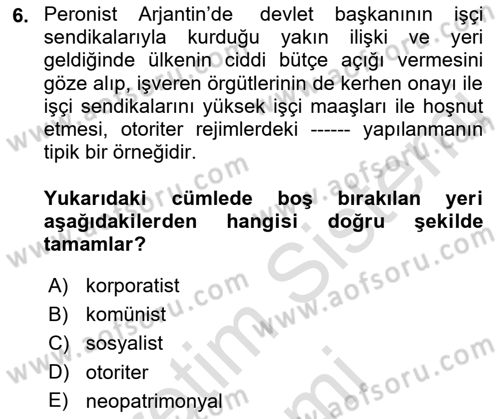 Karşılaştırmalı Siyasal Sistemler Dersi 2021 - 2022 Yılı (Final) Dönem Sonu Sınav Soruları 6. Soru