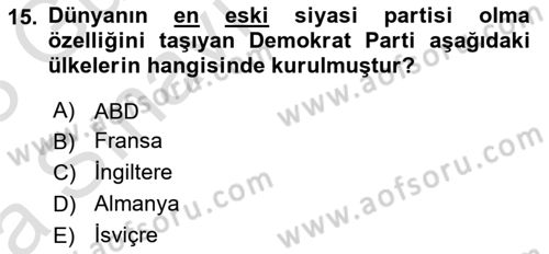 Karşılaştırmalı Siyasal Sistemler Dersi 2022 - 2023 Yılı (Vize) Ara Sınav Soruları 15. Soru