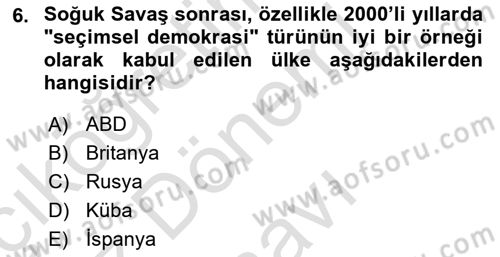 Karşılaştırmalı Siyasal Sistemler Dersi 2022 - 2023 Yılı (Final) Dönem Sonu Sınav Soruları 6. Soru