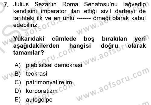 Karşılaştırmalı Siyasal Sistemler Dersi 2022 - 2023 Yılı (Final) Dönem Sonu Sınav Soruları 7. Soru