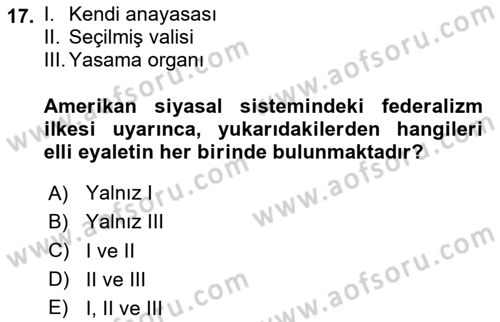 Karşılaştırmalı Siyasal Sistemler Dersi 2024 - 2025 Yılı (Vize) Ara Sınav Soruları 17. Soru