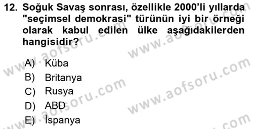 Karşılaştırmalı Siyasal Sistemler Dersi 2025 - 2026 Yılı (Final) Dönem Sonu Sınav Soruları 12. Soru