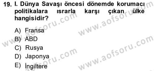 Uluslararası Ekonomi Politik Dersi 2013 - 2014 Yılı (Vize) Ara Sınavı 19. Soru