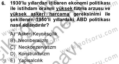 Uluslararası Ekonomi Politik Dersi 2013 - 2014 Yılı (Final) Dönem Sonu Sınavı 6. Soru