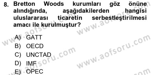 Uluslararası Ekonomi Politik Dersi 2015 - 2016 Yılı (Final) Dönem Sonu Sınavı 8. Soru