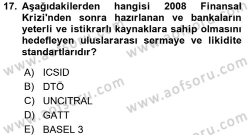 Uluslararası Ekonomi Politik Dersi 2017 - 2018 Yılı 3 Ders Sınavı 17. Soru