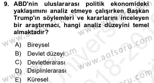 Uluslararası Ekonomi Politik Dersi 2018 - 2019 Yılı (Vize) Ara Sınavı 9. Soru