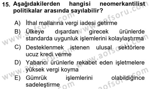 Uluslararası Ekonomi Politik Dersi 2018 - 2019 Yılı (Final) Dönem Sonu Sınavı 15. Soru