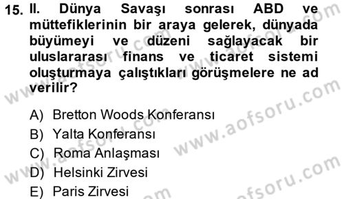Uluslararası Politik Ekonomi Dersi 2013 - 2014 Yılı (Vize) Ara Sınav Soruları 15. Soru