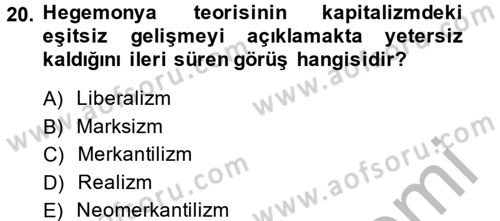 Uluslararası Politik Ekonomi Dersi 2013 - 2014 Yılı (Vize) Ara Sınav Soruları 20. Soru