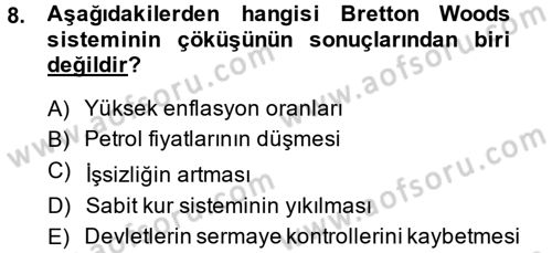 Uluslararası Politik Ekonomi Dersi 2013 - 2014 Yılı (Final) Dönem Sonu Sınav Soruları 8. Soru