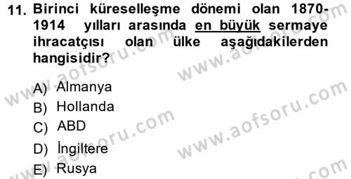 Uluslararası Politik Ekonomi Dersi 2013 - 2014 Yılı Tek Ders Sınav Soruları 11. Soru
