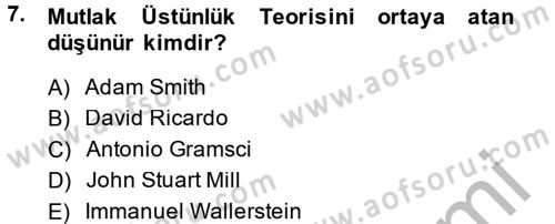 Uluslararası Politik Ekonomi Dersi 2014 - 2015 Yılı (Vize) Ara Sınav Soruları 7. Soru