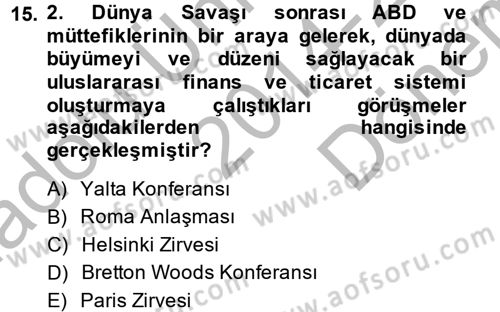 Uluslararası Politik Ekonomi Dersi 2014 - 2015 Yılı (Final) Dönem Sonu Sınav Soruları 15. Soru