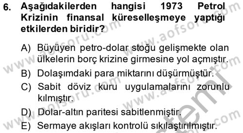 Uluslararası Politik Ekonomi Dersi 2014 - 2015 Yılı (Final) Dönem Sonu Sınav Soruları 6. Soru
