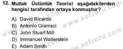 Uluslararası Politik Ekonomi Dersi 2014 - 2015 Yılı Tek Ders Sınav Soruları 12. Soru
