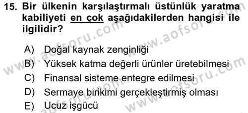 Uluslararası Politik Ekonomi Dersi 2015 - 2016 Yılı (Vize) Ara Sınav Soruları 15. Soru