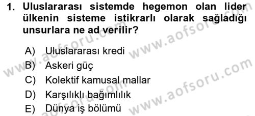Uluslararası Politik Ekonomi Dersi 2016 - 2017 Yılı (Vize) Ara Sınav Soruları 1. Soru