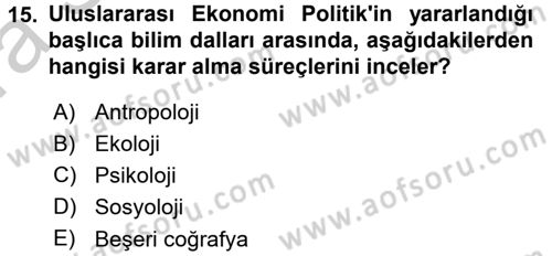 Uluslararası Politik Ekonomi Dersi 2016 - 2017 Yılı (Vize) Ara Sınav Soruları 15. Soru