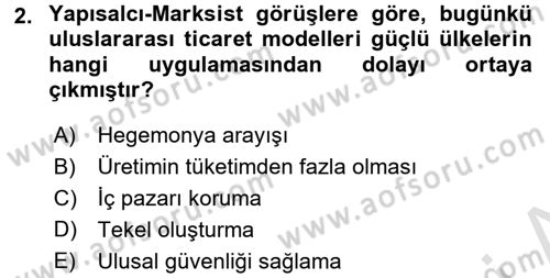 Uluslararası Politik Ekonomi Dersi 2016 - 2017 Yılı (Final) Dönem Sonu Sınav Soruları 2. Soru