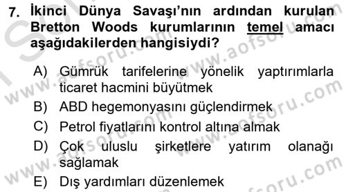 Uluslararası Politik Ekonomi Dersi 2016 - 2017 Yılı (Final) Dönem Sonu Sınav Soruları 7. Soru