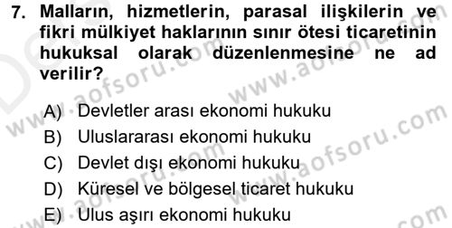 Uluslararası Politik Ekonomi Dersi 2017 - 2018 Yılı 3 Ders Sınav Soruları 7. Soru