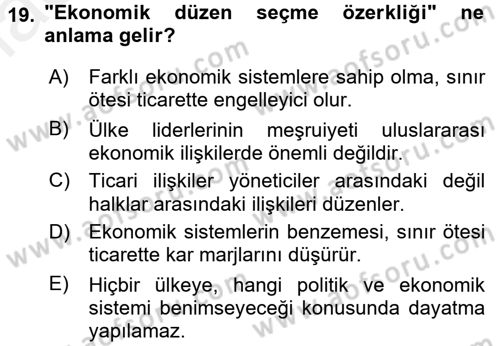 Uluslararası Politik Ekonomi Dersi 2017 - 2018 Yılı (Final) Dönem Sonu Sınav Soruları 19. Soru