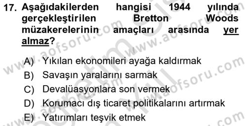 Uluslararası Politik Ekonomi Dersi 2020 - 2021 Yılı Yaz Okulu Sınav Soruları 17. Soru