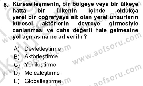 Uluslararası Politik Ekonomi Dersi 2020 - 2021 Yılı Yaz Okulu Sınav Soruları 8. Soru