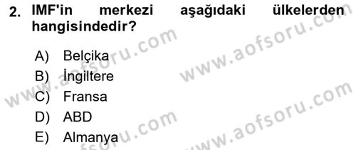 Uluslararası Politik Ekonomi Dersi 2021 - 2022 Yılı (Final) Dönem Sonu Sınav Soruları 2. Soru