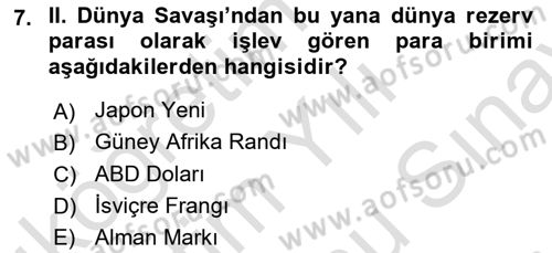 Uluslararası Politik Ekonomi Dersi 2021 - 2022 Yılı (Final) Dönem Sonu Sınav Soruları 7. Soru