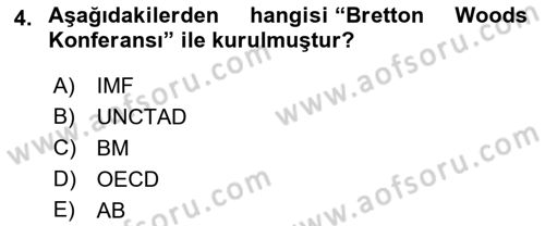 Uluslararası Politik Ekonomi Dersi 2021 - 2022 Yılı Yaz Okulu Sınav Soruları 4. Soru