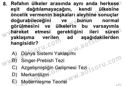 Uluslararası Politik Ekonomi Dersi 2021 - 2022 Yılı Yaz Okulu Sınav Soruları 8. Soru