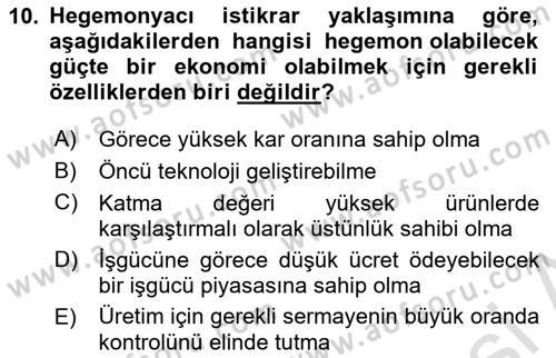 Uluslararası Politik Ekonomi Dersi 2022 - 2023 Yılı Yaz Okulu Sınav Soruları 10. Soru