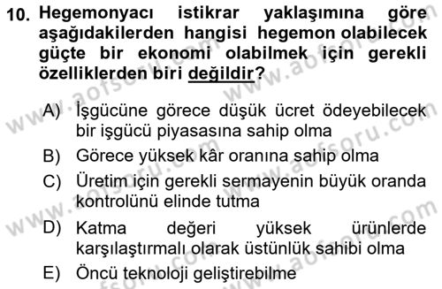 Uluslararası Politik Ekonomi Dersi 2023 - 2024 Yılı Yaz Okulu Sınav Soruları 10. Soru