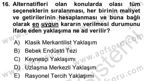 Uluslararası Politik Ekonomi Dersi 2023 - 2024 Yılı Yaz Okulu Sınav Soruları 16. Soru