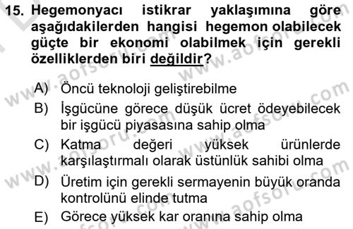 Uluslararası Politik Ekonomi Dersi 2024 - 2025 Yılı (Final) Dönem Sonu Sınav Soruları 15. Soru