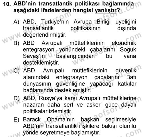 Amerikan Dış Politikası Dersi 2012 - 2013 Yılı (Final) Dönem Sonu Sınavı 10. Soru