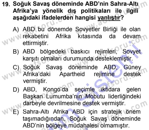 Amerikan Dış Politikası Dersi 2012 - 2013 Yılı (Final) Dönem Sonu Sınavı 19. Soru