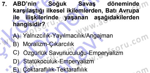 Amerikan Dış Politikası Dersi 2012 - 2013 Yılı (Final) Dönem Sonu Sınavı 7. Soru