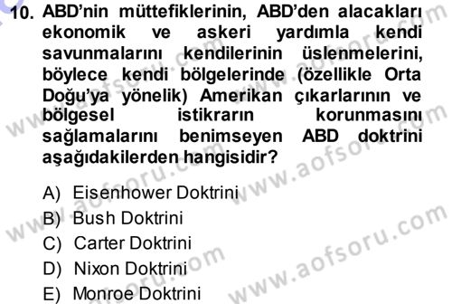 Amerikan Dış Politikası Dersi 2013 - 2014 Yılı (Final) Dönem Sonu Sınav Soruları 10. Soru