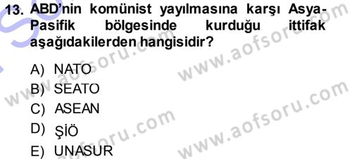 Amerikan Dış Politikası Dersi 2013 - 2014 Yılı (Final) Dönem Sonu Sınav Soruları 13. Soru